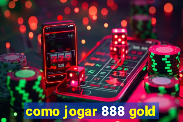 como jogar 888 gold